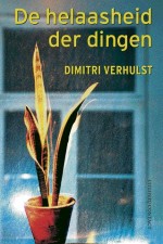 Dimitri Verhulst - De Helaasheid der Dingen