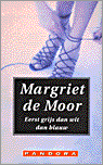 Margriet de Moor - Eerst grijs dan wit dan blauw