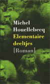 Houellebecq - Elementaire Deeltjes