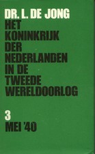 Het Koninkrijk der Nederlanden in de Tweede Wereldoorlog Deel3 - Mei 40